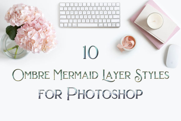 Download 10 Ombre Mermaid Photoshop Layer Styles - Layer styles Collection